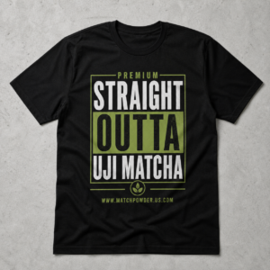 Straight Outta Uji Matcha